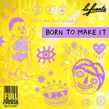 Born To Make It