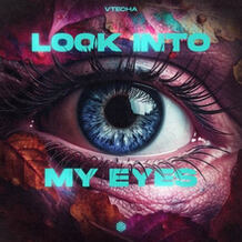 Look Into My Eyes