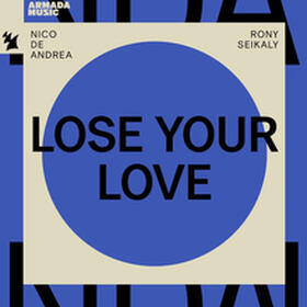 Lose Your Love