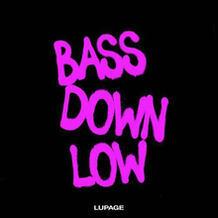 BASS DOWN LOW