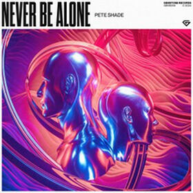 Never Be Alone