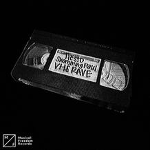 VHS RAVE