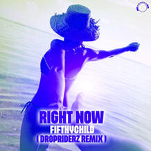 Right Now (Dropriderz Remix)