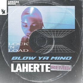 Blow Ya Mind (Laherte Remix)