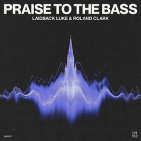 Praise To The Bass