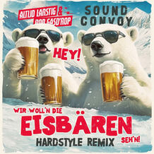 Hey! Wir Woll'n Die Eisbären Seh'n (Hardstyle Remix)