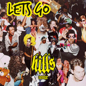 LET'S GO (HILLS REMIX)