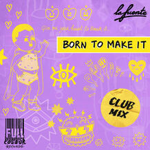 Born To Make It (Club Mix)