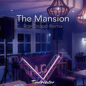 The Mansion (RainDropz! Remix)