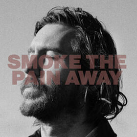 SMOKE THE PAIN AWAY