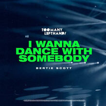 I Wanna Dance With Somebody