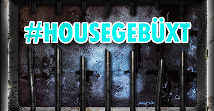 #housegebüxt [Schrott-Edition]